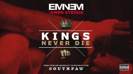 Eminem - Kings Never Die  ft. Gwen Stefani