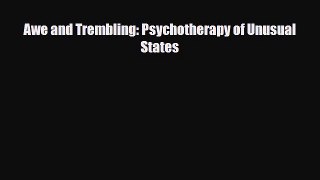 Download ‪Awe and Trembling: Psychotherapy of Unusual States‬ PDF Free