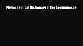 Read Phytochemical Dictionary of the Leguminosae Ebook Free