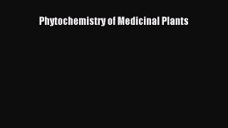 Read Phytochemistry of Medicinal Plants PDF Free