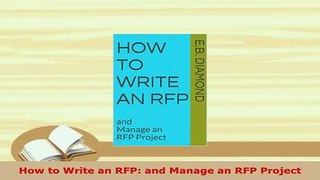 PDF  How to Write an RFP and Manage an RFP Project Free Books
