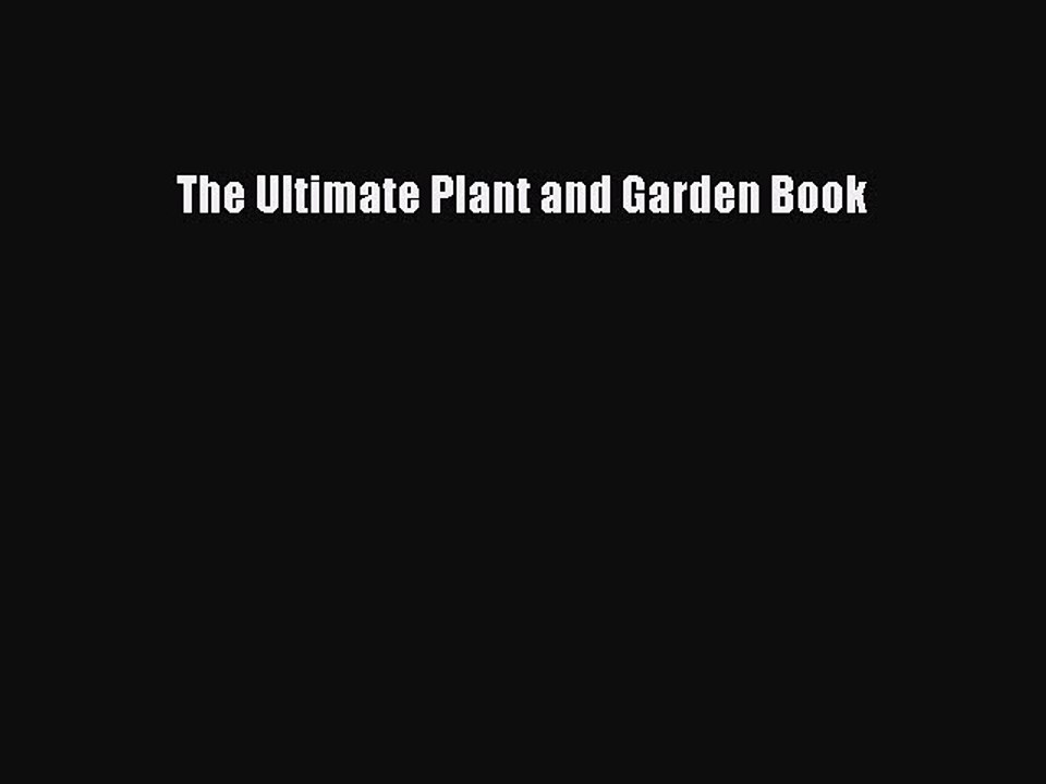 Download The Ultimate Plant and Garden Book PDF Free