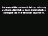 Read The Impact of Macroeconomic Policies on Poverty and Income Distribution: Macro-Micro Evaluation
