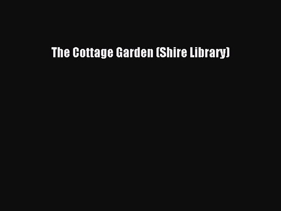 Download The Cottage Garden (Shire Library) Ebook Online