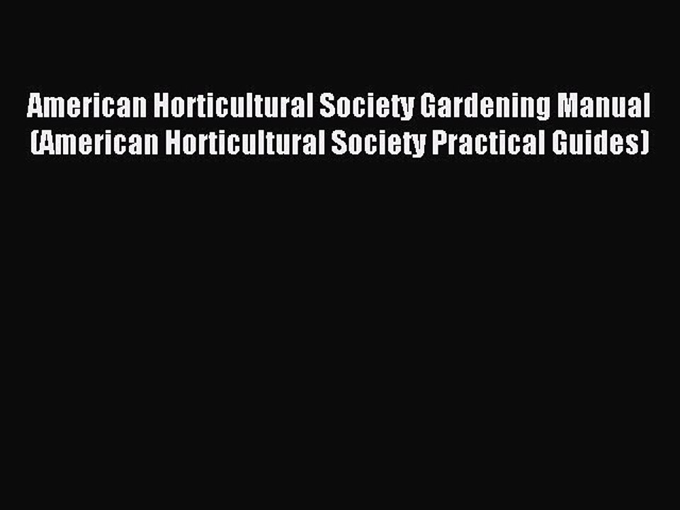 Read American Horticultural Society Gardening Manual (American Horticultural Society Practical