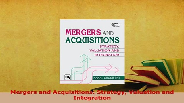 PDF Mergers and Acquisitions Strategy Valuation and Integration PDF Online