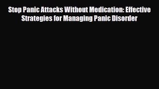 Download ‪Stop Panic Attacks Without Medication: Effective Strategies for Managing Panic Disorder‬