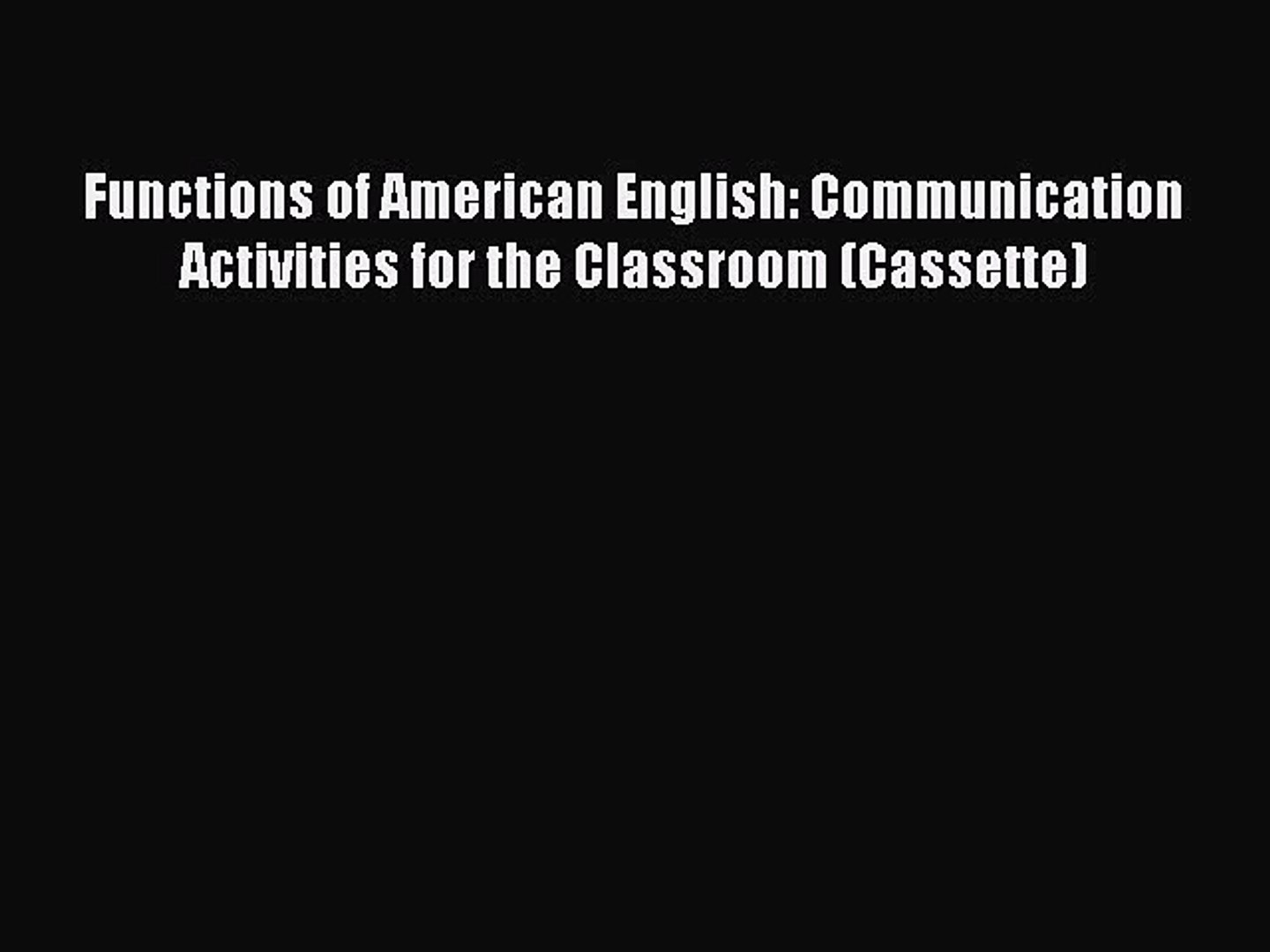 ⁣Download Functions of American English: Communication Activities for the Classroom (Cassette)