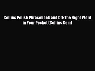 Download Collins Polish Phrasebook and CD: The Right Word in Your Pocket (Collins Gem)  EBook