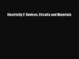 [PDF] Electricity 2: Devices Circuits and Materials [Read] Online