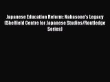 [PDF] Japanese Education Reform: Nakasone's Legacy (Sheffield Centre for Japanese Studies/Routledge