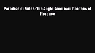Read Paradise of Exiles: The Anglo-American Gardens of Florence Ebook Free