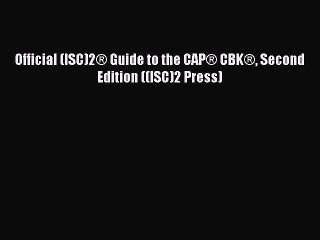 Read Official (ISC)2® Guide to the CAP® CBK® Second Edition ((ISC)2 Press) Ebook Free