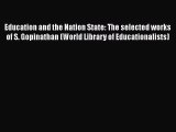 [PDF] Education and the Nation State: The selected works of S. Gopinathan (World Library of