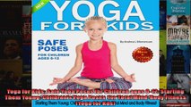 Read  Yoga for Kids Safe Yoga Poses for Children ages 012 Starting Them Young Childrens  Full EBook