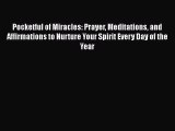 PDF Pocketful of Miracles: Prayer Meditations and Affirmations to Nurture Your Spirit Every