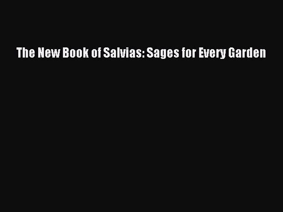 Download The New Book of Salvias: Sages for Every Garden Ebook Online