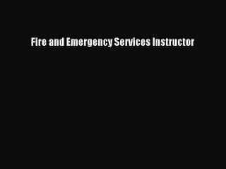 Read Fire and Emergency Services Instructor Ebook Free