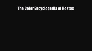 Read The Color Encyclopedia of Hostas Ebook Free