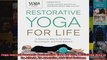 Read  Yoga Journal Presents Restorative Yoga for Life A Relaxing Way to Destress Reenergize  Full EBook