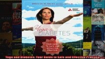 Read  Yoga and Diabetes Your Guide to Safe and Effective Practice  Full EBook