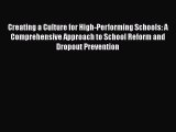[PDF] Creating a Culture for High-Performing Schools: A Comprehensive Approach to School Reform