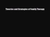 Read Theories and Strategies of Family Therapy Ebook Free