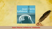 PDF  Jean Pierre Lefebvre Vidéaste Download Online