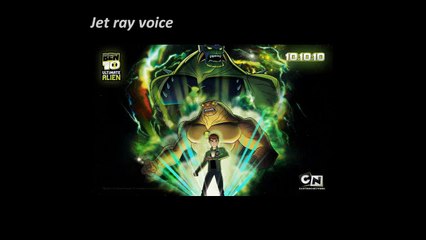 Ben 10 alien force Jet ray voice//voz
