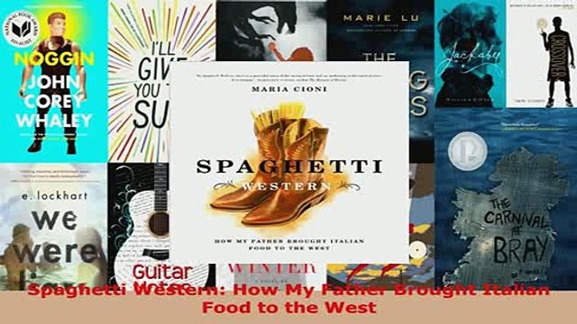 PDF Spaghetti Western How My Father Brought Italian Food to the West Free Books
