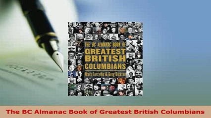 Download  The BC Almanac Book of Greatest British Columbians Free Books