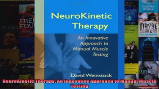 Read  NeuroKinetic Therapy An Innovative Approach to Manual Muscle Testing  Full EBook