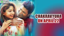 Chakravyuha Relesing on April 22 nd | filmyfocus.com