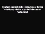 Download High Performance Grinding and Advanced Cutting Tools (SpringerBriefs in Applied Sciences