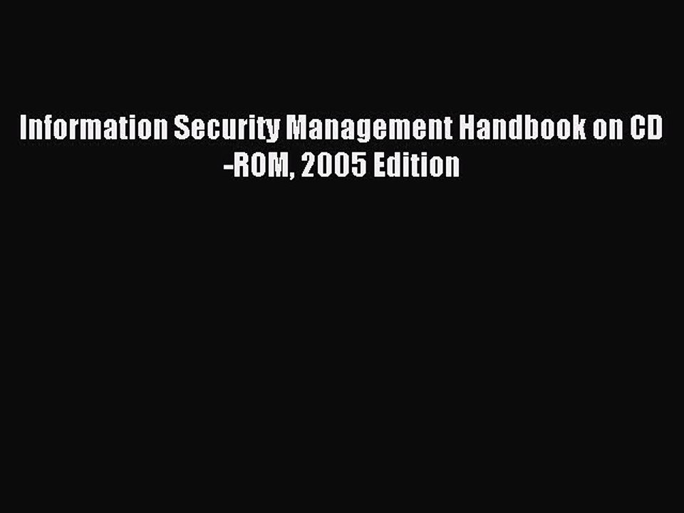 Read Information Security Management Handbook on CD-ROM 2005 Edition Ebook Free