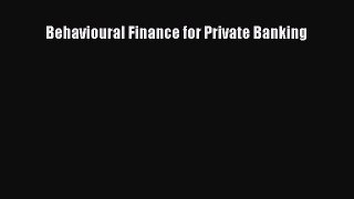 Read Behavioural Finance for Private Banking Ebook Free
