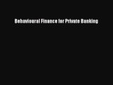 Read Behavioural Finance for Private Banking Ebook Free