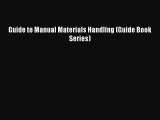 Download Guide to Manual Materials Handling (Guide Book Series) PDF Online