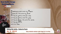 Killing Me Softly - Roberta Flack Drums Backing Track with scale, chords and lyrics