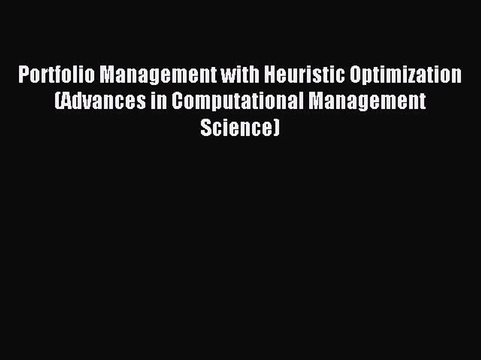 Read Portfolio Management with Heuristic Optimization (Advances in Computational Management