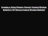 Download Growing & Using Cilantro: Storey's Country Wisdom Bulletin A-181 (Storey Country Wisdom