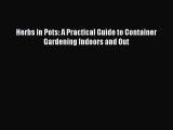 Download Herbs in Pots: A Practical Guide to Container Gardening Indoors and Out Ebook Free