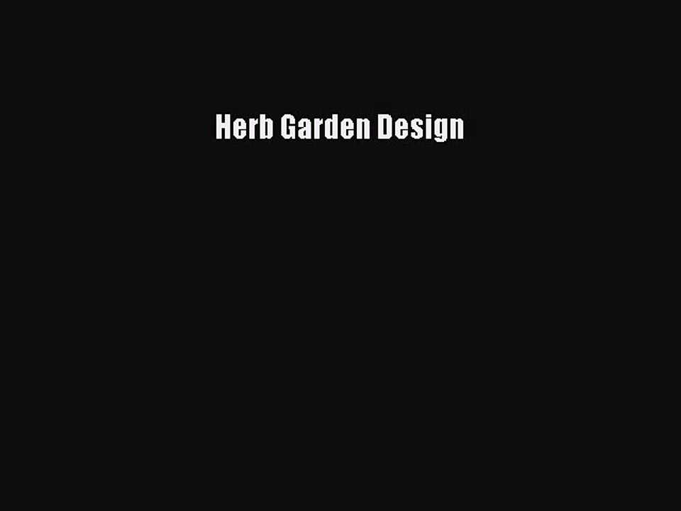 Read Herb Garden Design Ebook Free
