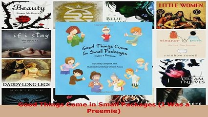 PDF  Good Things Come in Small Packages I Was a Preemie Read Online
