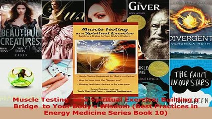 PDF  Muscle Testing  as a Spiritual Exercise Building a Bridge  to Your Bodys Wisdom Best Read Online