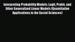 Download Interpreting Probability Models: Logit Probit and Other Generalized Linear Models