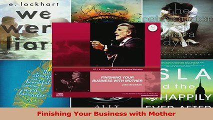 PDF  Finishing Your Business with Mother Read Full Ebook
