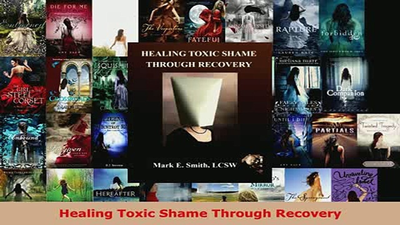 PDF  Healing Toxic Shame Through Recovery Download Full Ebook