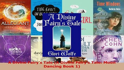 PDF  A Divine Fairys Tale A Divine Fairys Tale Moon Dancing Book 1 Read Online