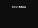 Read Invisible Marijuana Ebook Free